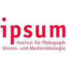 IPSUM - INSTITUT FÜR PÄDAGOGIK, SINNES- UND MEDIENÖKOLOGIE GGMBH